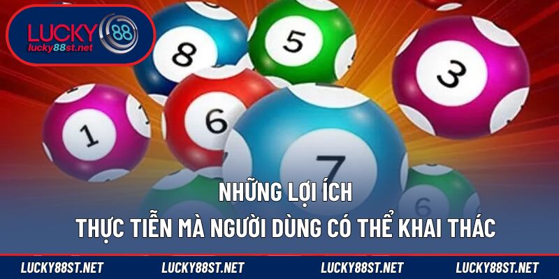 Những lợi ích thực tiễn mà người dùng có thể khai thác