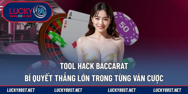 Tool hack baccarat
